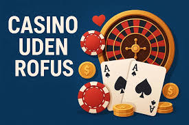 Casino Uden Rufus Free Spins Oplev Spændingen Uden Regler Casino Uden Rufus Free Spins Oplev Spændingen Uden Regler