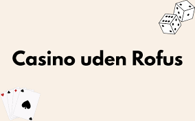 Oplev Spændingen ved Dansk Casino Uden ROFUS 1299590956