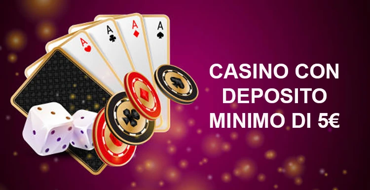 Scopri i Vantaggi dei Casinò con Deposito di 5 Euro