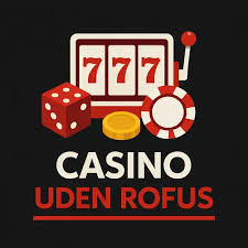 Udenlandsk Casino Uden ROFUS En Omfattende Guide