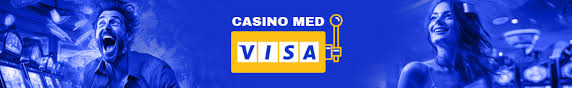 Langt om Visa Casinoer Tips, Fordele og Anbefalinger